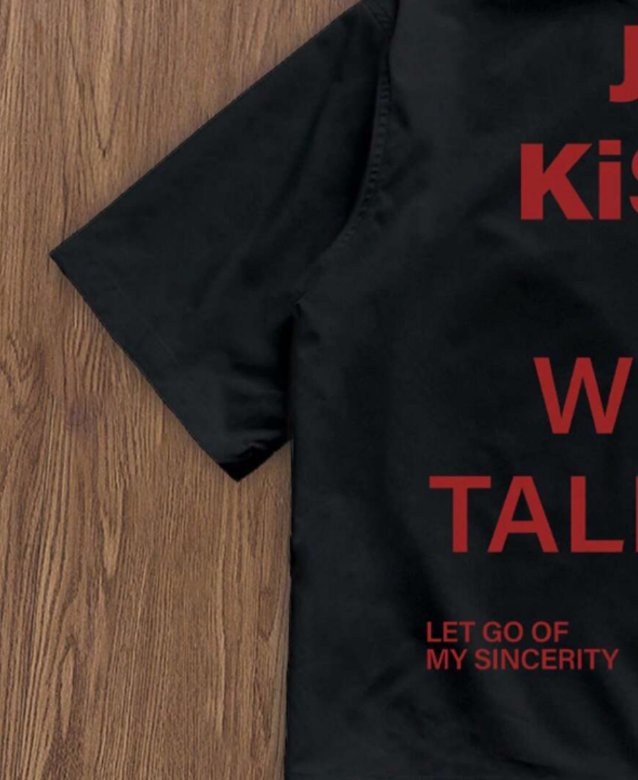 Just Kiss Me Tee