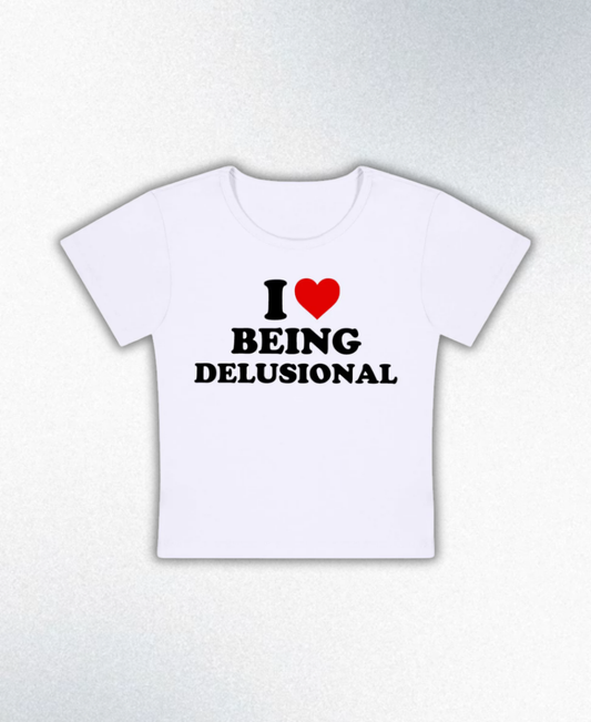 Being Delusional Y2K Baby Tee