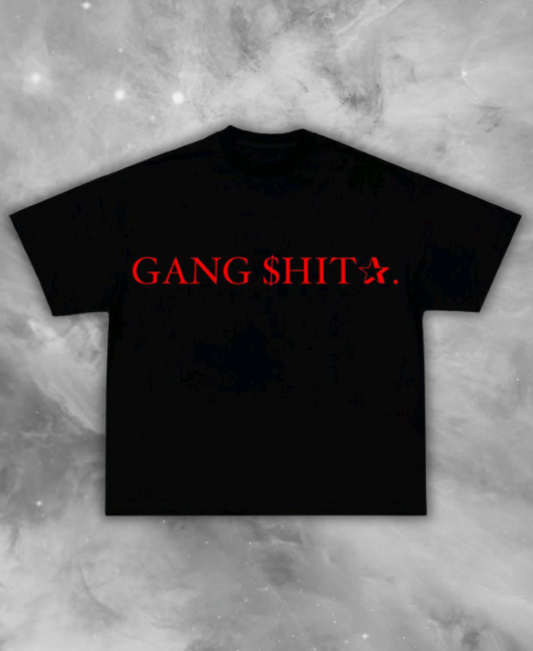 Gang $hit Tee