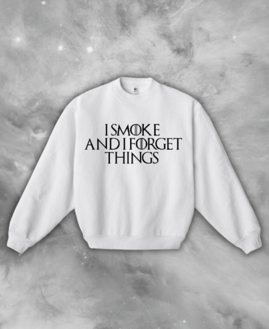 Smoke & Forget Sweatshirt