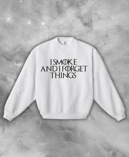Smoke & Forget Sweatshirt