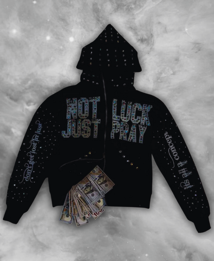 Not Luck Just Pray Zip-Up Hoodie