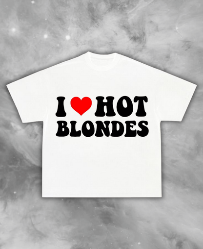 I Love Hot Blondes White Tee
