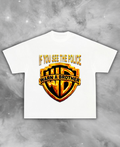 Warn A Brother Tee