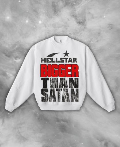 Hellstar "Bigger Than Satan" Sweatshirt