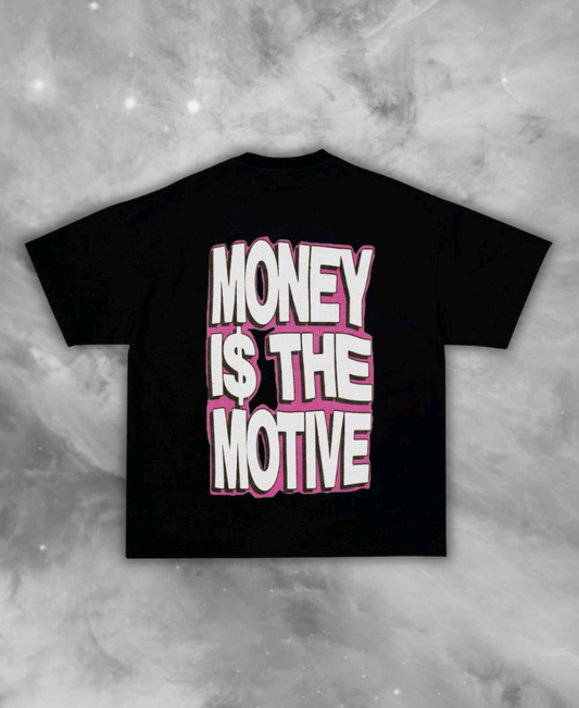 Money Is The Motive Tee