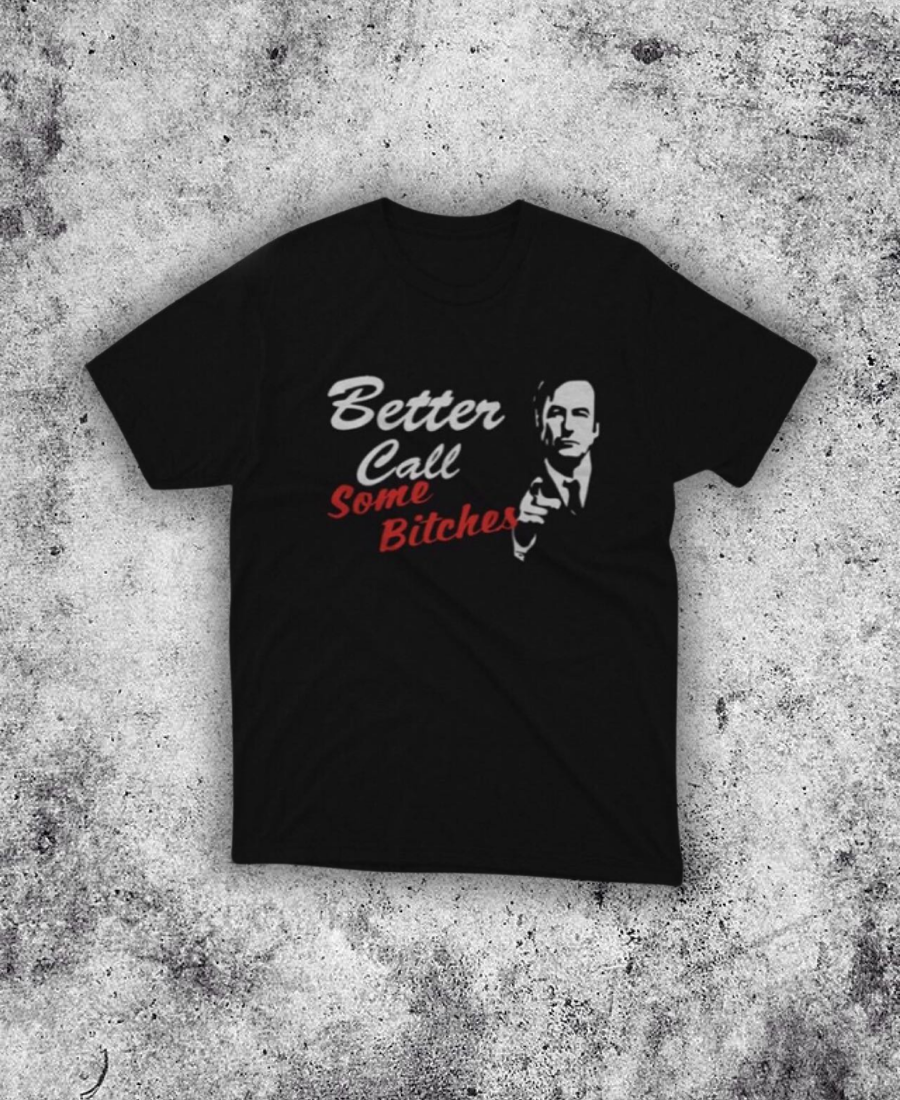 Better Call Btches Tee