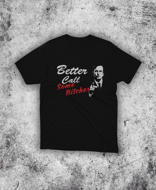 Better Call Btches Tee