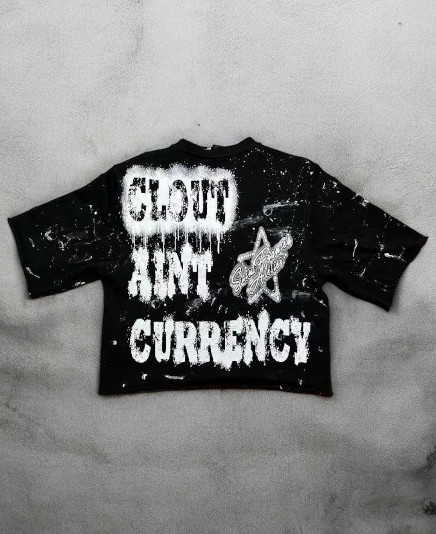 Clout Ain't Currency Tee