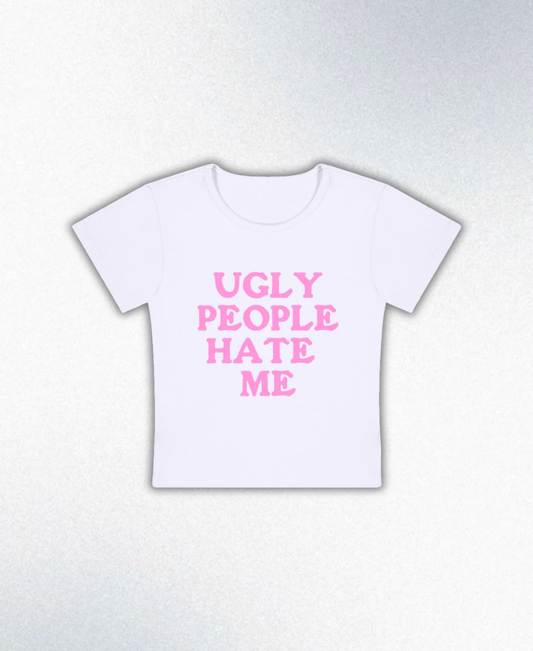 Ugly People Hate Me Y2K Baby Tee