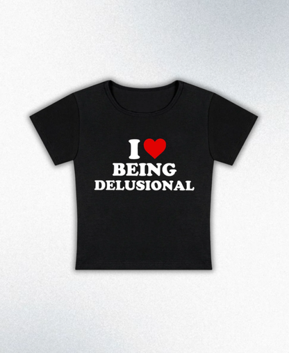 Being Delusional Y2K Baby Tee