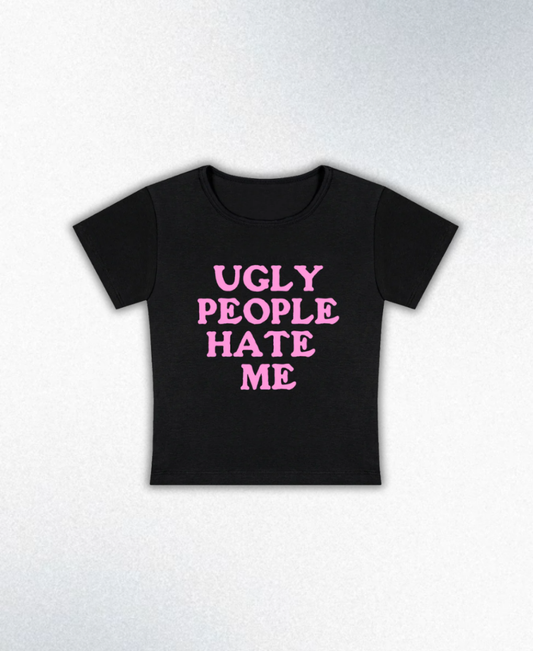 Ugly People Hate Me Y2K Baby Tee