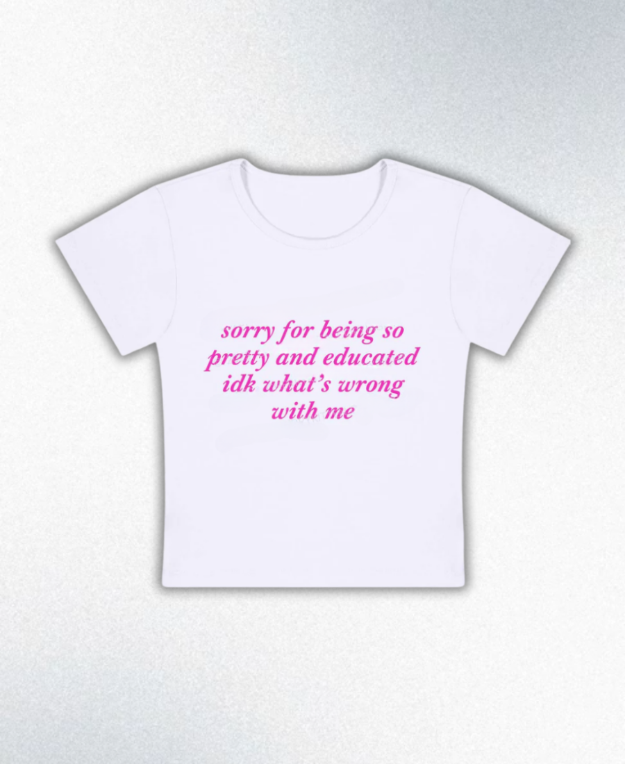 Sorry For Being So Pretty And Educated Y2K Baby Tee