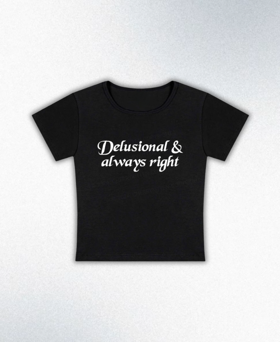 Delusional Always Right Y2K Baby Tee